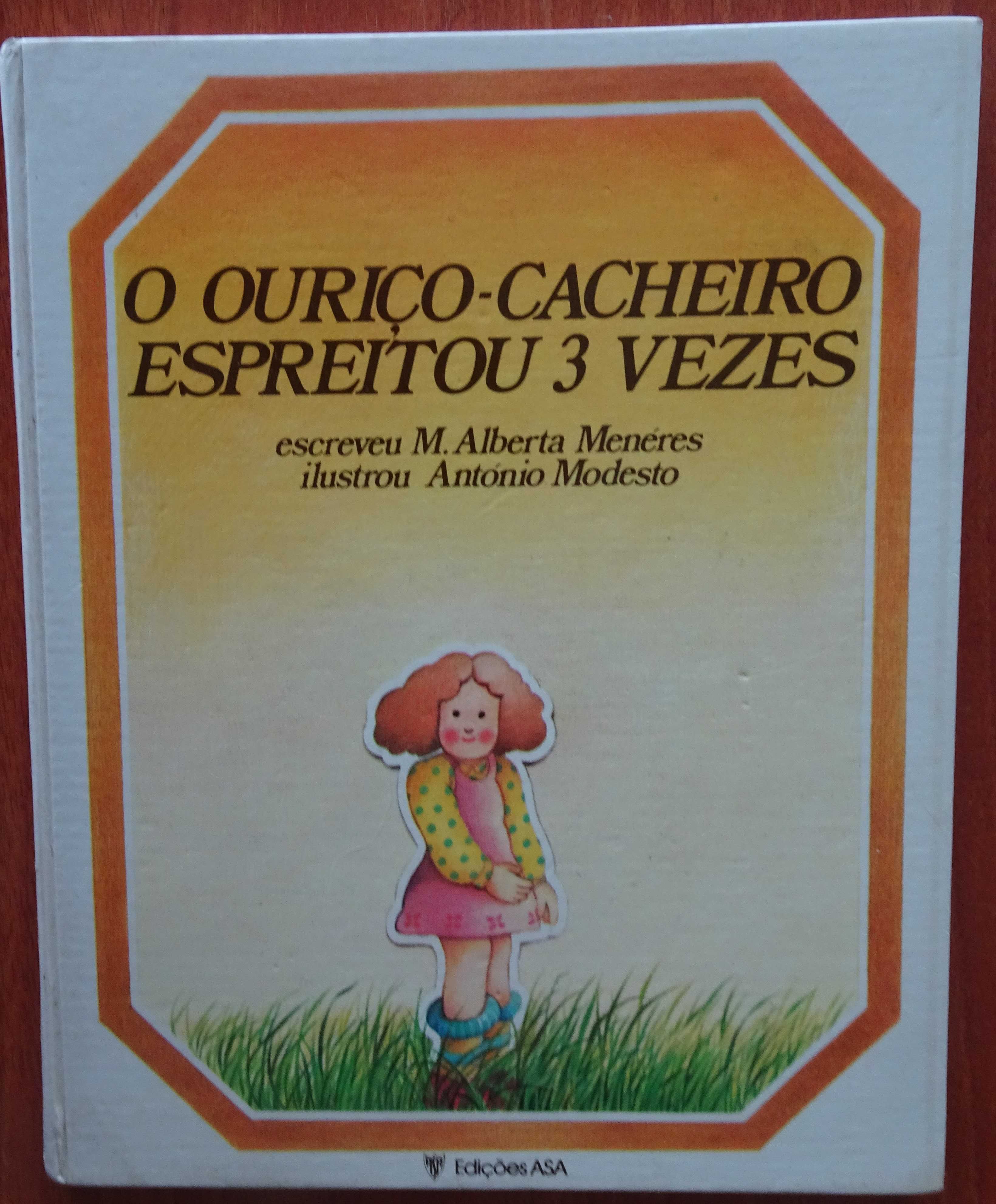 O Ouriço Cacheiro Espreitou 3 Vezes de Maria Alberta Menéres