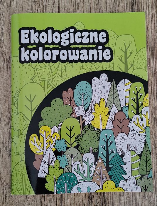 Kolorowanka antystresowa Ekologiczne kolorowanie nowa