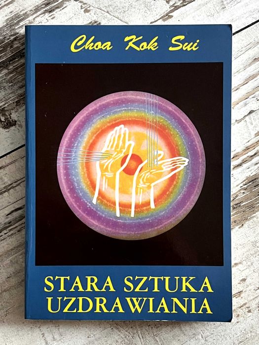 Stara sztuka uzdrawiania - Choa Kok Sui