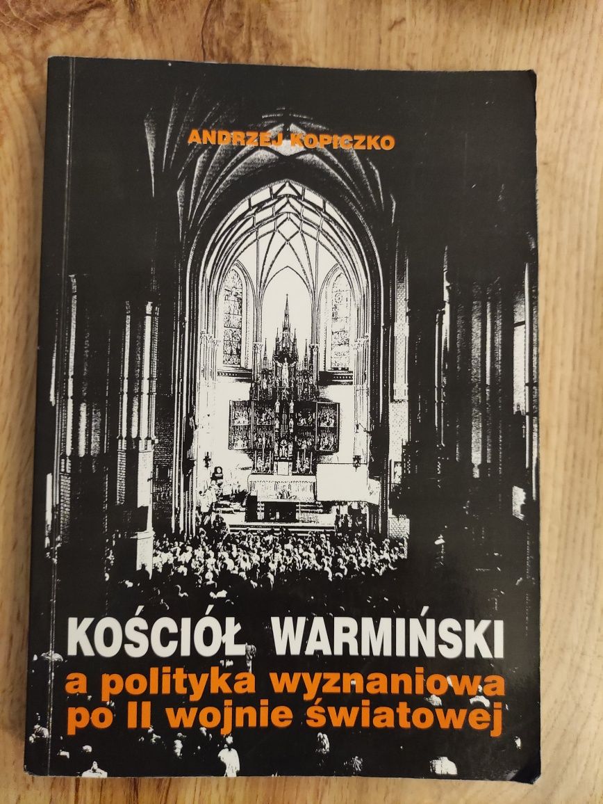 A. Kopiczko, Kościół Warmiński a polityka wyznaniowa po II wojnie świa