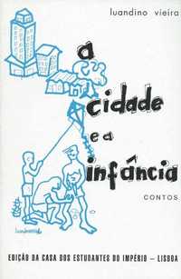 A cidade e a infância – Contos - Luandino Vieira