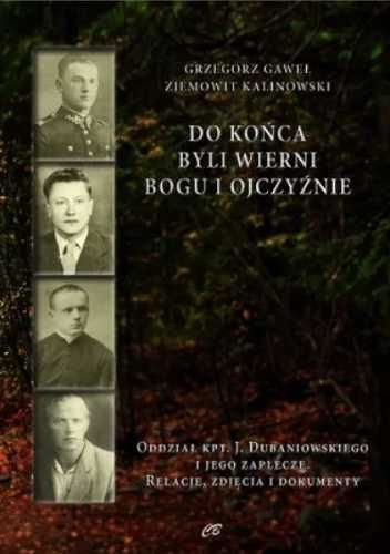 Do końca byli wierni Bogu i Ojczyźnie. - Grzegorz Gaweł, Ziemowit Kal