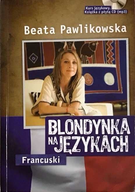 Blondynka na językach. FRANCUSKI. Beata Pawlikowska