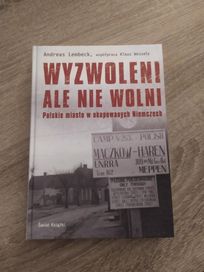 Wyzwolenia ale nie wolni