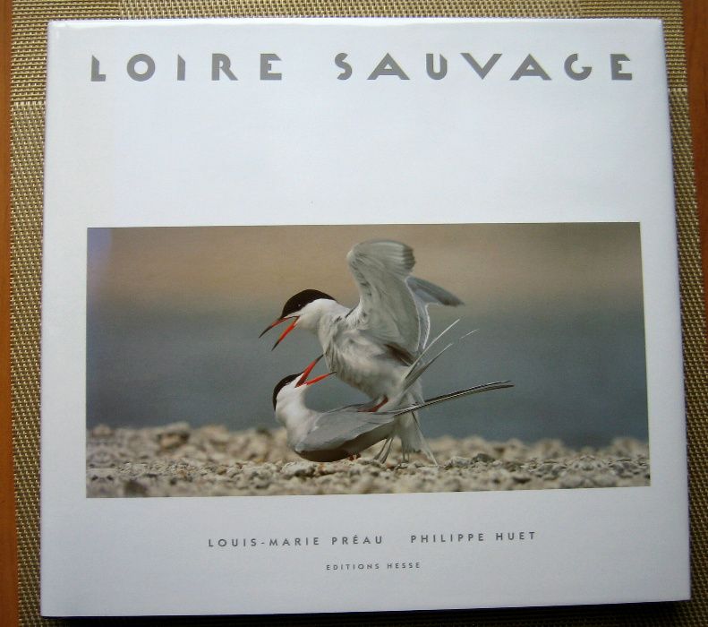 Loire sauvage (Dzika Loara) - Louis-Marie Preau, Philippe Huet