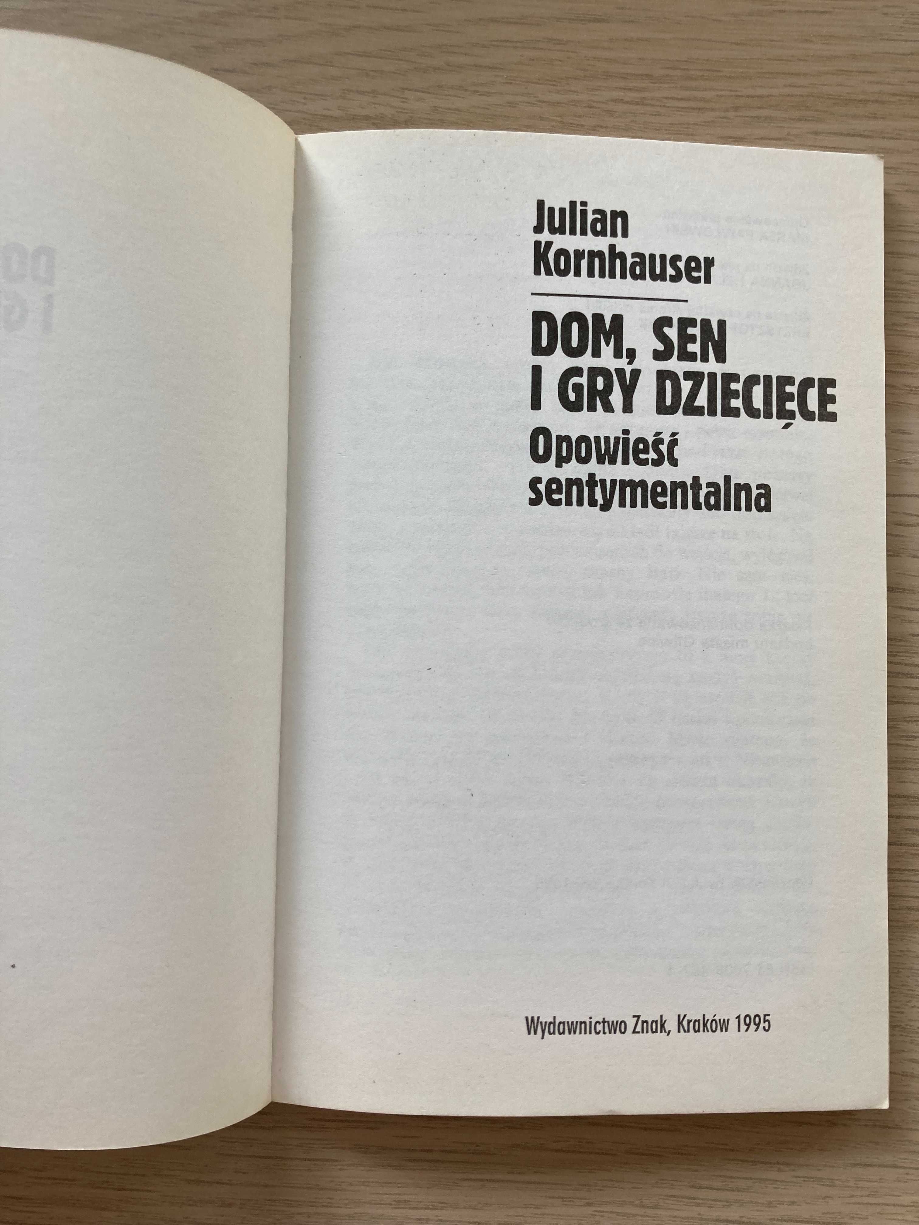 Dom, Sen  i Gry dziecięce- Julian Kornhauser Górny Śląsk