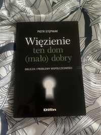 Piotr Stępniak - Więzienie ten dom (mało) dobry