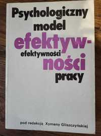 Psychologiczny model efektywności pracy. - Praca zbiorowa