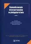 Komunikowanie interpersonalne w pielęgniarstwie. PZWL. Nowy Produkt