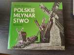 Polskie młynarstwo - Bohdan Baranowski
