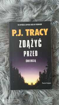 Książka Zdążyć przed śmiercią- P. J. Tracy