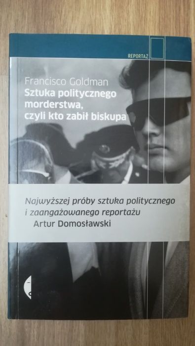 Sztuka politycznego morderstwa, czyli kto zabił biskupa F. Goldman