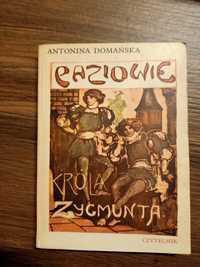 Paziowie króla Zygmunta Antonina Domańska 1978 książka