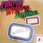 The Strollers	- - - - -	Find Out What's Happening	- - - - -	EP
