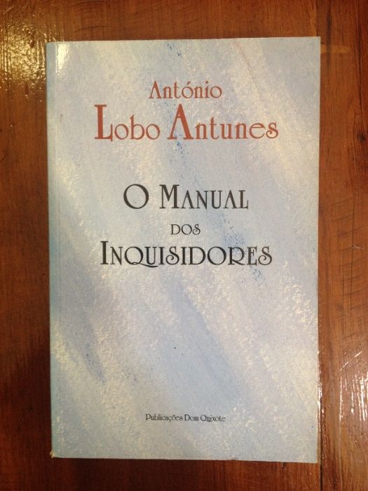 António Lobo Antunes - O manual dos inquisidores [1.ª ed.]
