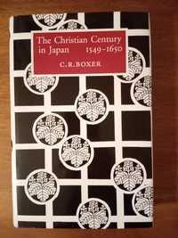 The Christian Century in Japan, 1549 a 1650, Charles Ralph Boxer, 1993