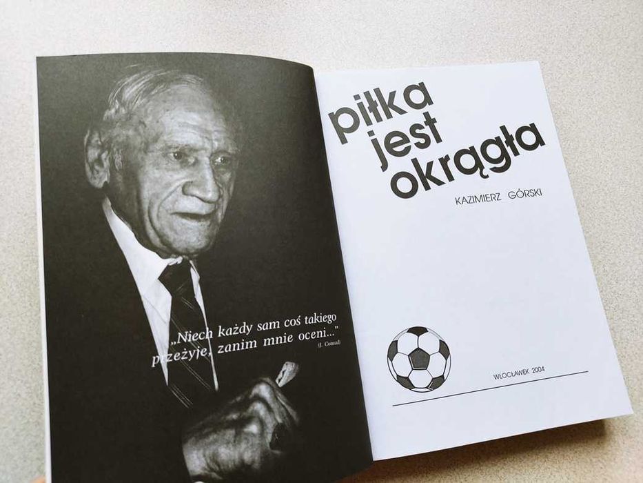 Kazimierz Górski Piłka jest okrągła z podpisem