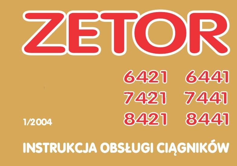 Zetor Proxima 6421, 7421, 8421, 6441, 7441, 8441 instrukcja