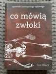 „Co mówią zwłoki” - Sue Black