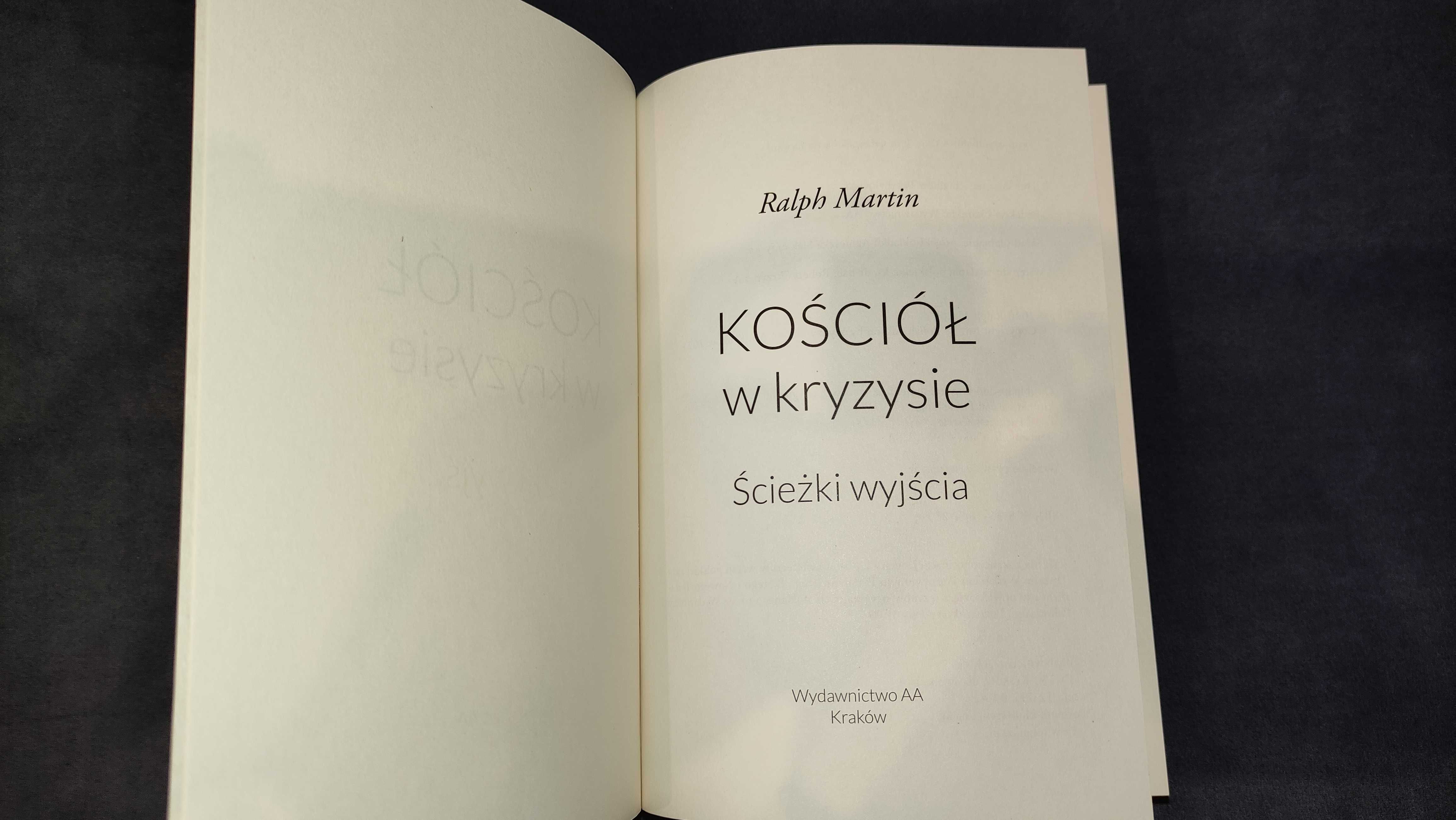 Książka "Kościół w kryzysie.Ścieżki wyjścia." Ralph Martin