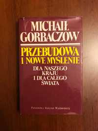 Przebudowa i nowe myślenie Michaił Gorbaczow