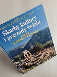 Skarby kultury i przyrody świata - Europa południowo-wschodnia