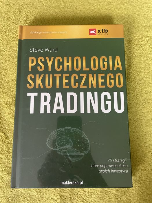 Psychologia skutecznego Tradingu - Steve Ward