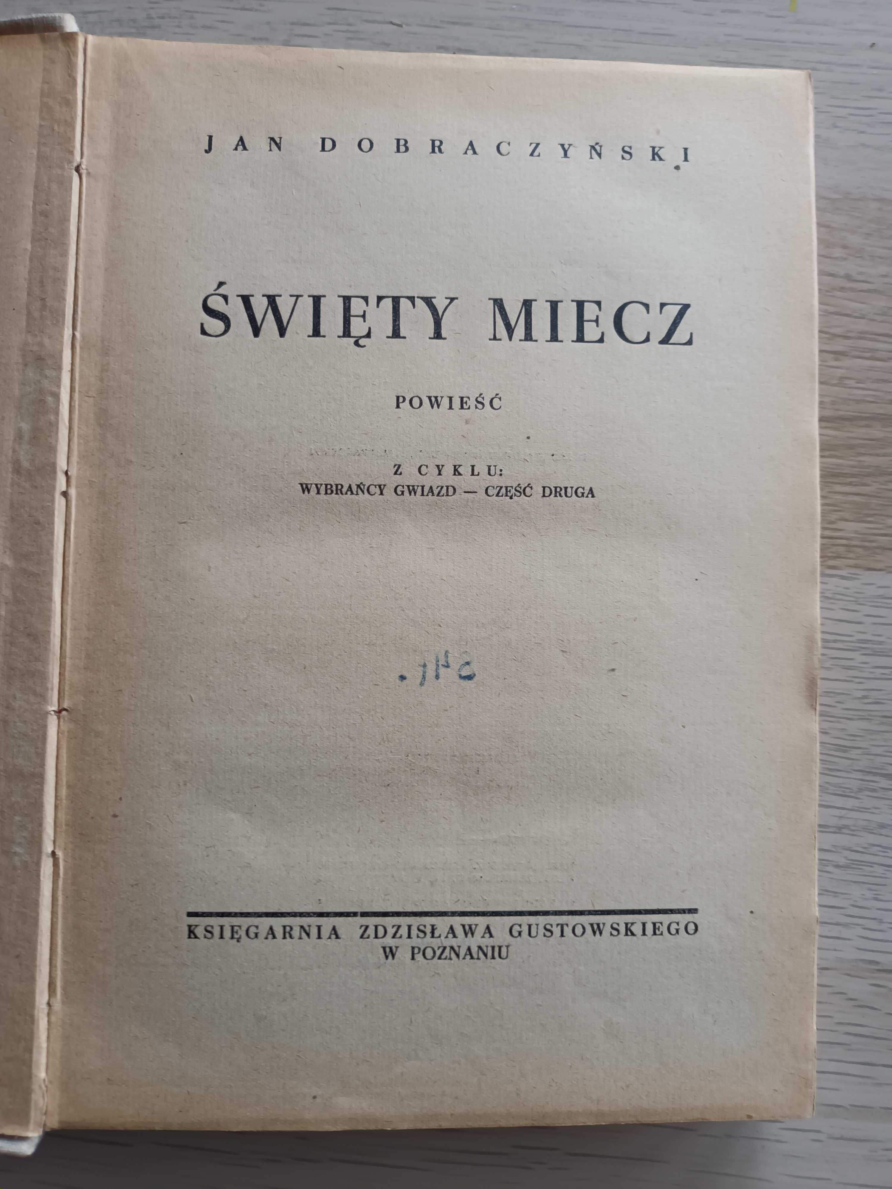 Jan Dobraczyński  - święty miecz (wydanie I)