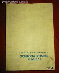 Ochrona roślin w Polsce - Leonidas Świejkowski/1956/botanika/przyroda