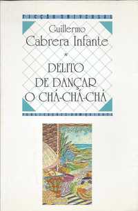 Delito de dançar o chá-chá-chá_Guillermo Cabrera Infante_Dom Quixote