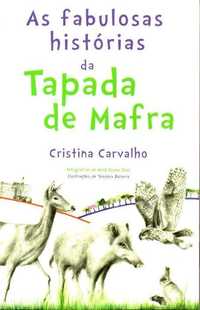 Livro - As Fabulosas Histórias da Tapada de Mafra - Cristina Carvalho