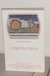Livro " O RIO NA TREVA", Papiniano Carlos.