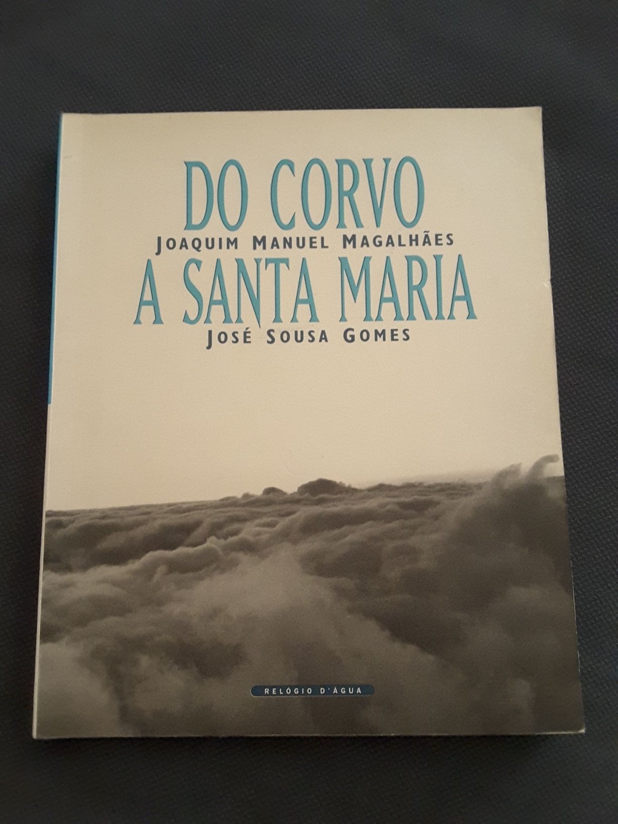 Portugal Turístico / Do Corvo a Santa Maria