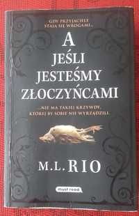 A jeśli jesteśmy złoczyńcami M.I. Rio