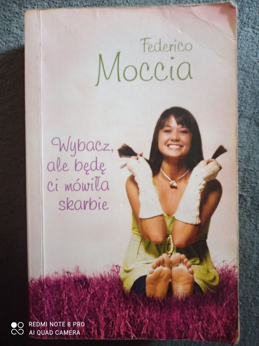 Federico Moccia "Wybacz ale będę ci mówiła skarbie"