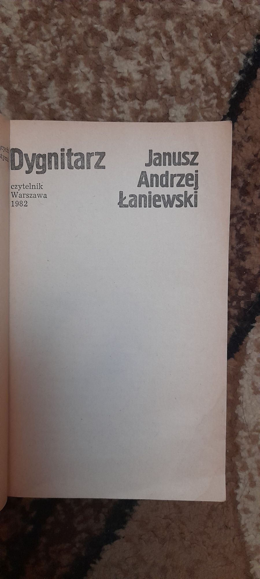 Dygnitarz - Janusz Andrzej Łaniewski wyd I 1982