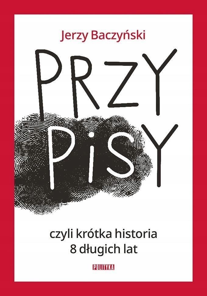 Przypisy, Czyli Krótka Historia 8 Długich Lat