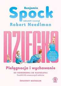 Dziecko. Pielęgnacja i wychowanie - Benjamin Spock, Robert Needlman,