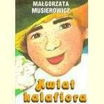 Kwiat Kalafiora - Małgorzata Musierowicz