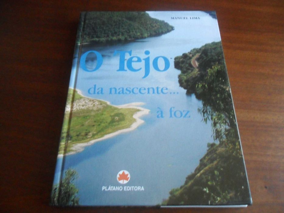 "O Tejo" - Da Nascente... à Foz de Manuel Lima - 1ª Edição de 2008
