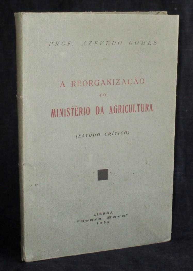 Livro Reorganização do Ministério da Agricultura Azevedo Gomes Autogra
