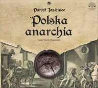 Polska anarchia. Paweł Jasienica AUDIOBOOK