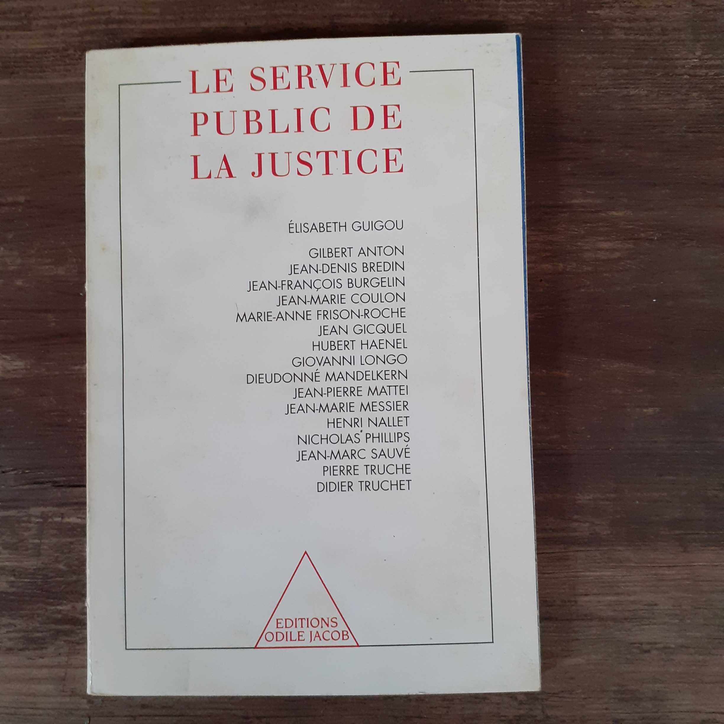 Le Service Public De La Justice - Élisabeth Guigou