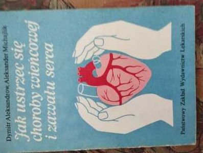 Jak ustrzec się choroby wieńcowej i zawału serca