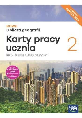 Geografia LO 2 Nowe Oblicza geografii Karty pracy ucz. ZP Edycja 2024