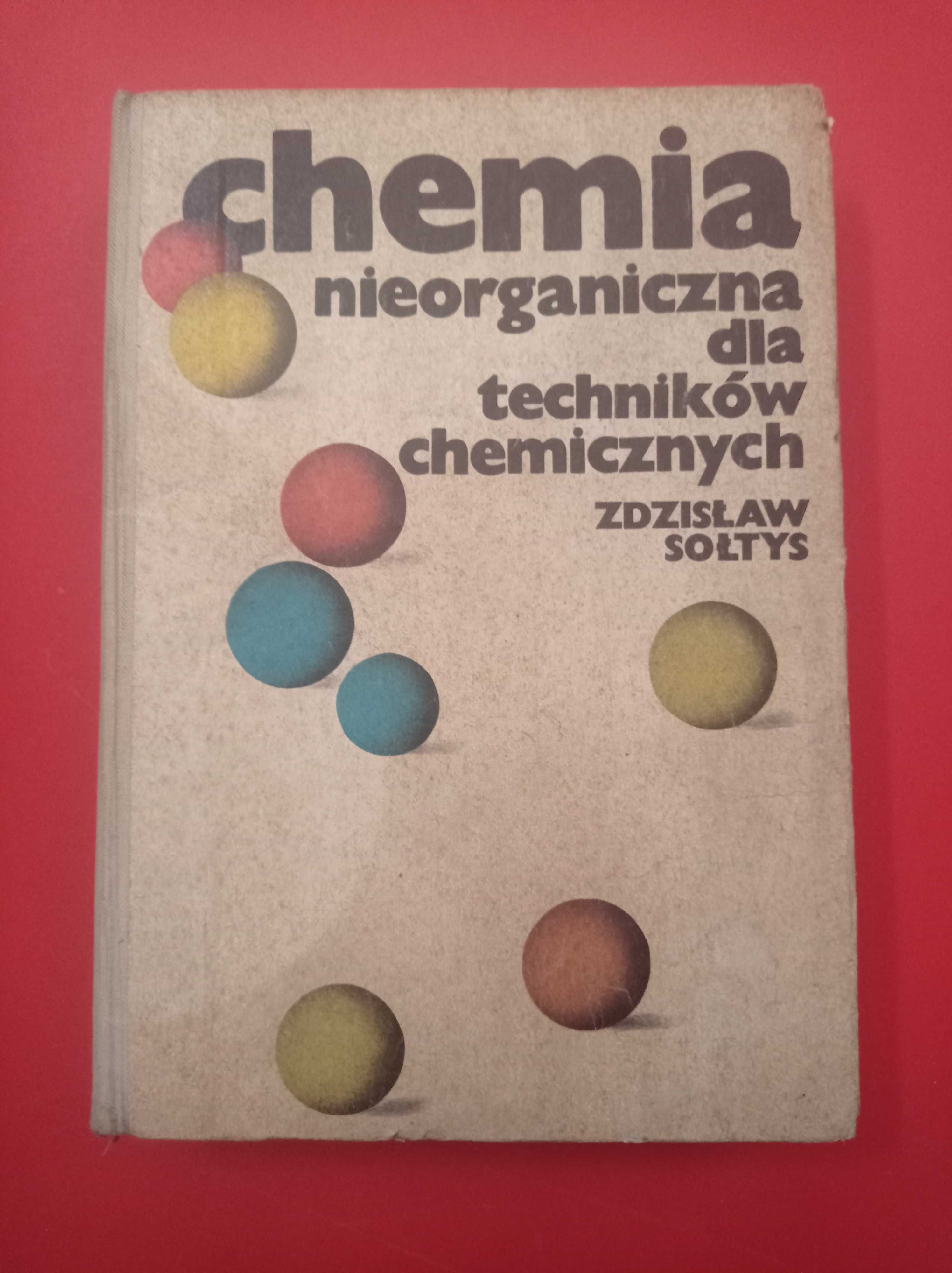 Chemia nieorganiczna dla techników Zdzisław Sołtys