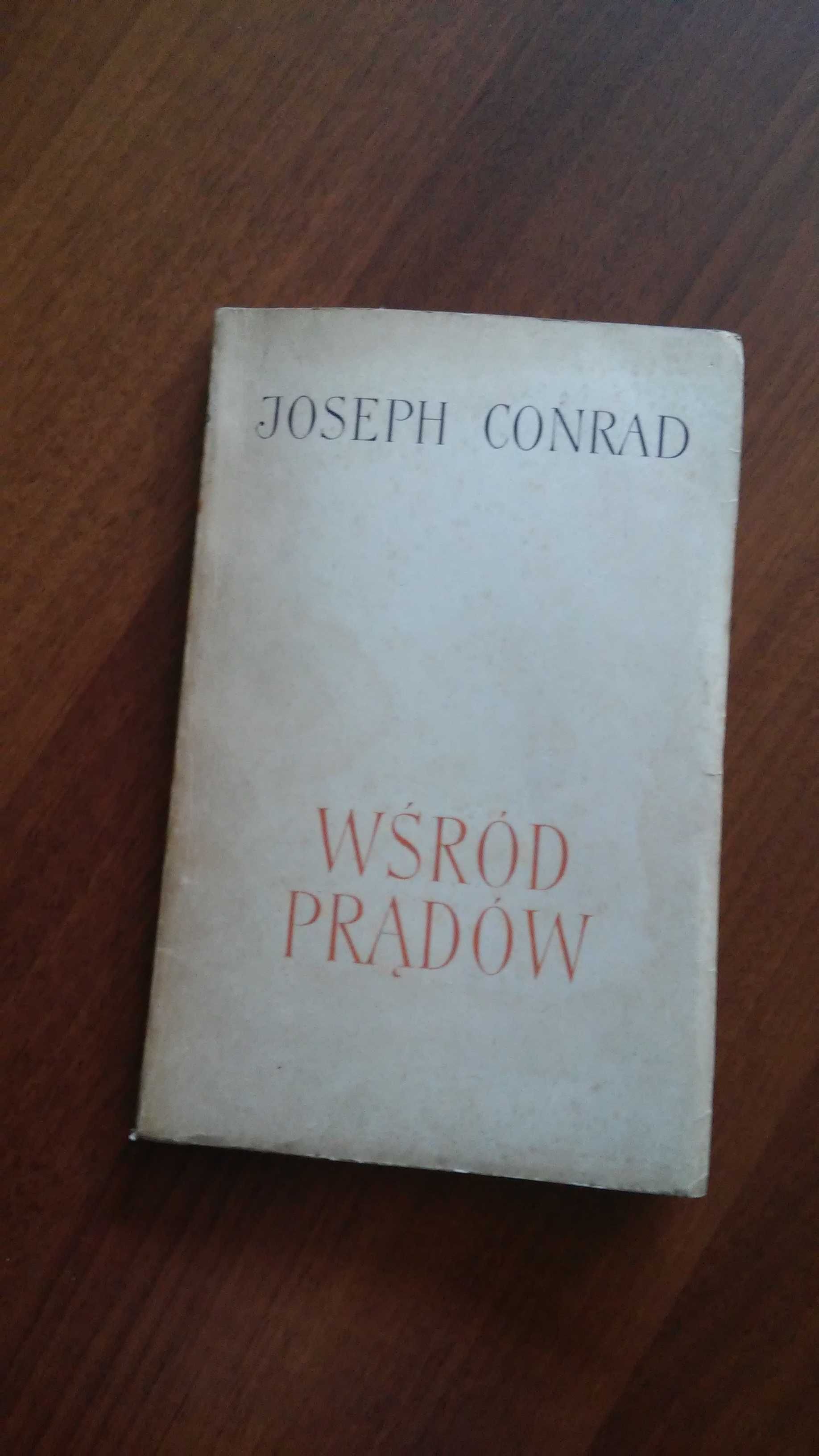 Joseph Conrad Wśród prądów. Wydanie pierwsze. 1965 r.