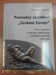 Powstańcy styczniowi „Grekami Europy. Zdzisław Janeczek