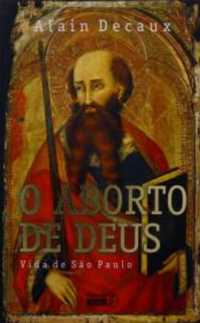 Livro O Aborto de Deus de Alain Decaux