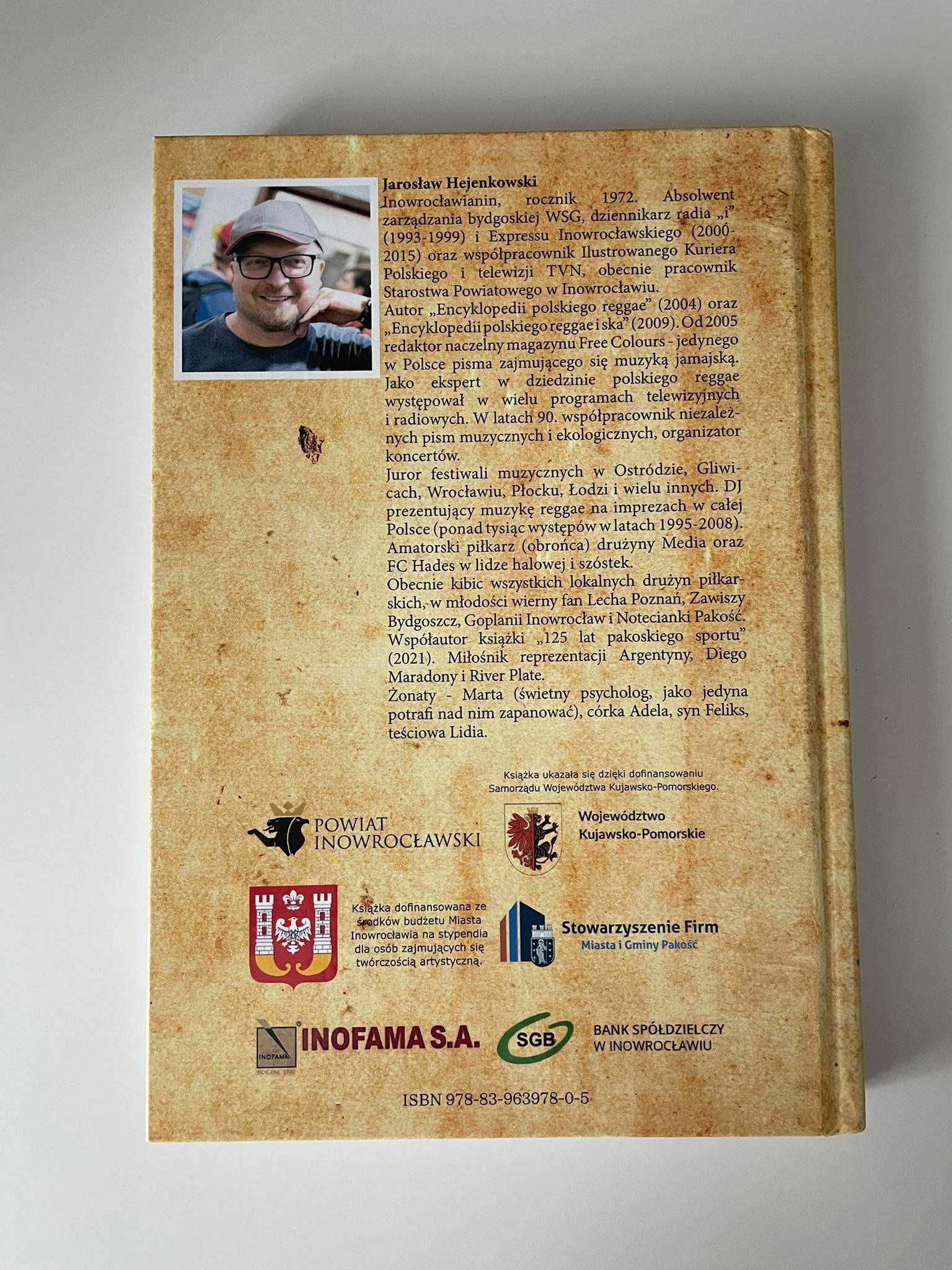 Historia kujawskiego futbolu Tom I Jarosław Hejenkowski